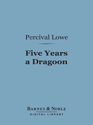cover image of Five Years a Dragoon (Barnes & Noble Digital Library)